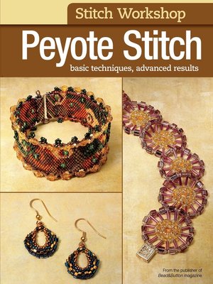 cover image of Peyote Stitch: Basic Techniques, Advanced Results